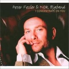 [CD] Peter Fessler & NDR Bigband - I Concentrate On You