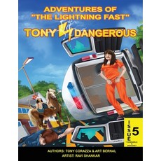 (영문도서)Adventures Of "The Lightning Fast" Tony Dangerous: Issue 5 "Cowgirls & Indians!" Paperback, Independently Published, English, 9798289363343