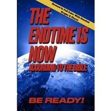 (英文圖書)The Endtime Is Now: According To The Bible Be Ready! 平裝版, Independently Published, English