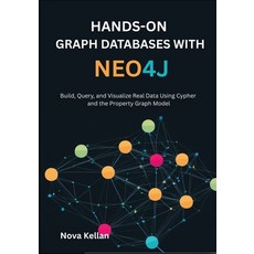 (英文圖書)Hands-On Graph Databases with Neo4j: Build Query and Visualize Real Data Using... 平裝版, Independently Published, 英文