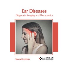 (영문도서) Ear Diseases: Diagnostic Imaging and Therapeutics Hardcover, American Medical Publishers, English, 9798887400815