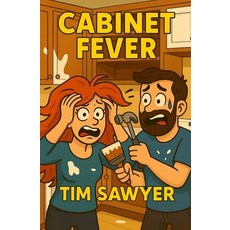 (英文圖書)Cabinet Fever: Cozy Family Disaster Comedy 平裝版, Independently Published, 英文
