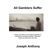 (영문도서) All Gamblers Suffer Paperback, Independently Published, English, 9798862118612