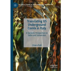 (영문도서) Translating Us Underground Comix in Italy: A Semiotic Perspective on Satire and... Hardcover, Palgrave MacMillan, English, 9783031728853