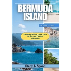 (英文圖書)BERMUDA ISLAND Pocket Guide: Unveiling Hidden Gems Local Secrets and Timeless... 平裝版, Independently Published, 英文