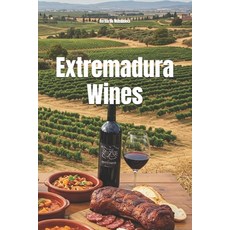 (外文書)Extremadura Wines Paperback, Independently Published, English