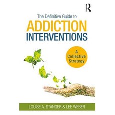 (영문도서) The Definitive Guide to Addiction Interventions: A Collective Strategy Paperback, Routledge, English, 9781138618039