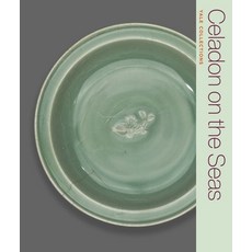 (영문도서) Celadon on the Seas: Chinese Ceramics from the 9th to the 14th Century Paperback, Yale University Art Gallery, English, 9780300278910