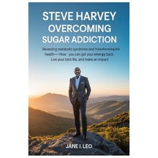(英文圖書)Steve Harvey: Overcoming Sugar Addiction: Reversing Metabolic Syndrome and Trans... 平裝版, Independently Published, 英文