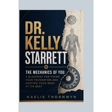 (英文圖書)Dr. Kelly Starrett: The Mechanics of You: A Blueprint for Fixing Your Foundation... 平裝版, Independently Published, 英文