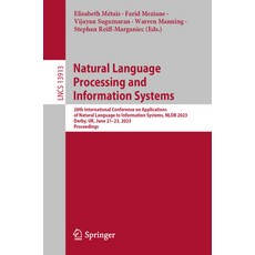 (영문도서) Natural Language Processing and Information Systems: 28th International Conference on Applica... Paperback, Springer, English, 9783031353192