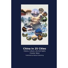 (영문도서)China In 25 Cities Paperback, Traffikoo Publishing, English, 9798256030995 Traffikoo Publishing, English, 9798256030995