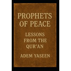 (英文圖書)Prophets of Peace: Lessons from the Qur'an 平裝版, Independently Published, 英文