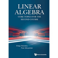 LINEAR ALGEBRA CORE TOPICS FOR THE SECOND COURSE, 1個