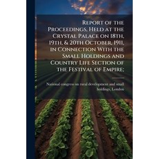 (영문도서)Report of the Proceedings Held at the Crystal Palace on 18th 19th & 20th Octo... Paperback, Nabu Press, English, 9781178399660