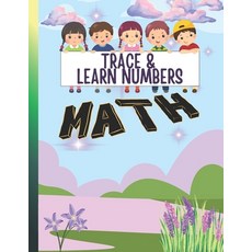 (영문도서)Trace and Learn Numbers: Handwriting Numbers for Kids Tracing and Learning Activ... Paperback, Independently Published, English, 9798292490241