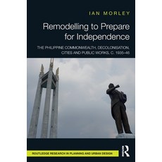 (英文圖書)Remodelling to Prepare for Independence: The Philippine Commonwealth Decolonisa... 平裝版, Routledge, 英文