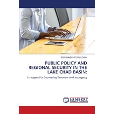 (영문도서)Public Policy and Regional Security in the Lake Chad Basin Paperback, LAP Lambert Academic Publis..., English, 9786208448554