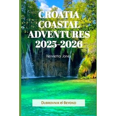 (英文圖書)Croatia Coastal Adventures 2025-2026: Dubrovnik & Beyond 平裝版, Independently Published, 英文