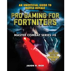 (영문도서) Pro Gaming for Fortniters 8: An Unofficial Guide to Battle Royale Hardcover, Sky Pony, English, 9781510757080