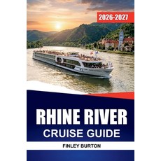(外文書)Rhine River Cruise Guide 2026 - 2027: Castles Vineyards Day Trips and Onboard... Paperback, Independently Published, English