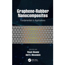 (영문도서) Graphene-Rubber Nanocomposites: Fundamentals to Applications Paperback, CRC Press, English, 9781032060453