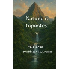 (영문도서)Nature's Tapestry Living threads of woven wonders Paperback, Bookleaf Publishing, English, 9781807155322