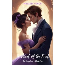 (영문도서)In Want of An Earl: The Draytons Book One Paperback, Melissa Finch, English, 9780645954807