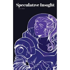 (영문도서)Speculative Insight: July 2024 Paperback, Speculative Insight, English, 9781764366007