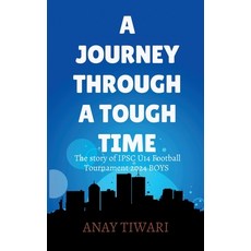 (英文圖書)A Journey Through A Tough Time: An Exciting Journey Of IPSC U14 Football Tournam... 平裝版, Notion Press, 英文