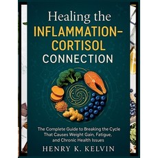 (英文圖書)Healing the Inflammation-Cortisol Connection: The Complete Guide to Breaking the... 平裝版, Independently Published, 英文