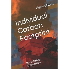 Individual Carbon Footprint: Rural-Urban Comparison Paperback, Independently Published