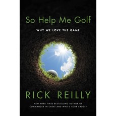 (영문도서) So Help Me Golf: Why We Love the Game Hardcover, Hachette Go, English, 9780306924934