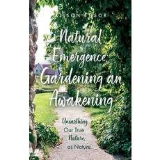 (英文圖書)Natural Emergence: Gardening an Awakening 平裝版, Troubador Publishing, 英文
