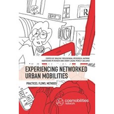 Experiencing Networked Urban Mobilities: Practices Flows Methods Paperback, Routledge, English, 9780367331818