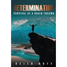 (英文圖書)Determination: Survival of a Brain Trauma: SURVIVAL OF A BRAIN TRAUMA 平裝版, Blackmount Publishing, 英文