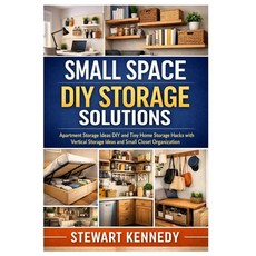 (영문도서)Small Space DIY Storage Solutions: Apartment Storage Ideas DIY and Tiny Home Sto... Paperback, Independently Published, English, 9798245174945