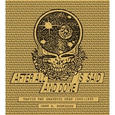 (영문도서) After All Is Said and Done: Taping the Grateful Dead 1965-1995 Paperback, Anthology Editions, English, 9781944860509