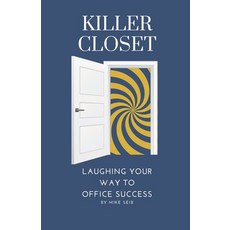 (영문도서) Killer Closet: Laughing Your Way to Office Success Paperback, Independently Published, English, 9798876555205