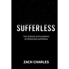 (영문도서)Sufferless: The Science & Philosophy of Reducing Suffering Paperback, Sufferless Publishing, English, 9798993505015