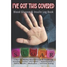 (영문도서) I've Got This Covered: Blood Glucose & Insulin Log Book: 1 Year (53 Weeks) Blood Glucose & In... Paperback, Independently Published, English, 9781086977882