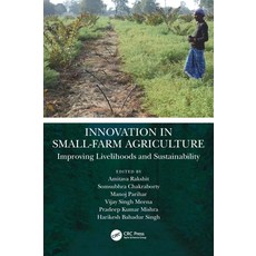 (영문도서) Innovation in Small-Farm Agriculture: Innovation in Small-Farm Agriculture Hardcover, CRC Press, English, 9780367759766