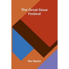 (영문도서)The Great Sioux Festival Paperback, Alpha Edition, English, 9789373056876 Alpha Edition, English, 9789373056876