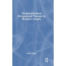 (英文圖書)Trauma-Informed Occupational Therapy in Women's Health 精裝版, Routledge, 英文