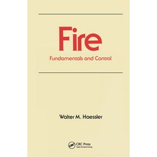 (영문도서)Fire: Fundamentals and Control Hardcover, CRC Press, English, 9780824780241