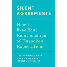 (영문도서)Silent Agreements: How to Free Your Relationships of Unspoken Expectations Paperback, Harmony/Rodale/Convergent, English, 9781635653465