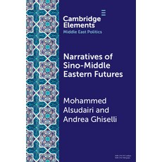 (英文圖書)Narratives of Sino-Middle Eastern Futures 精裝版, Cambridge University Press, 英文