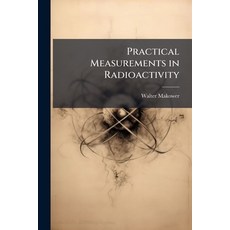 (英文圖書)Practical Measurements in Radioactivity 平裝版, Hutson Street Press, 英文