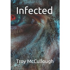 (영문도서)Infected Paperback, Independently Published, English, 9798275919653