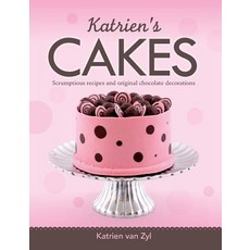 (영문도서) Katrien's cakes: Scrumptious recipes and original chocolate decorations Paperback, Metz Press, English, 9781928376453